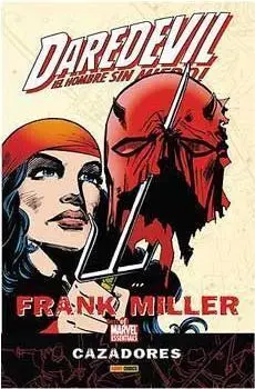 DAREDEVIL DE FRANK MILLER: CAZADORES