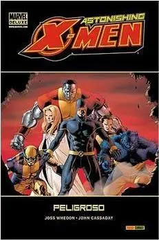 ASTONISHING X MEN #02.PELIGROSO (MARVEL DELUXE)
