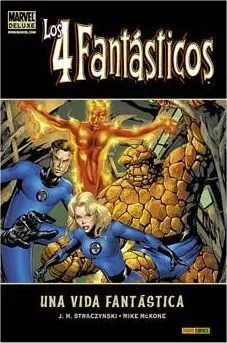 LOS 4 FANTASTICOS: UNA VIDA FANTASTICA (MARVEL DELUXE)
