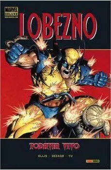 LOBEZNO: TODAVIA CON VIDA (MARVEL DELUXE)