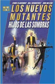 LOS NUEVOS MUTANTES: HIJOS DE LAS SOMBRAS (MARVEL GOLD)