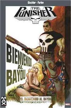 MAX PUNISHER #13. BIENVENIDO A BAYOU