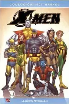 X-MEN PRIMERA CLASE: SEGUNDA GENESIS.LA NUEVA PATRULLA-X (100% MARVEL)