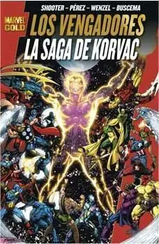 LOS VENGADORES: LA SAGA DE KORVAC (MARVEL GOLD)