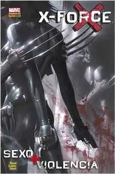X-FORCE: SEXO Y VIOLENCIA (NOVELA GRAFICA)