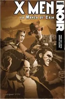 X-MEN: LA MARCA DE CAIN (MARVEL NOIR)