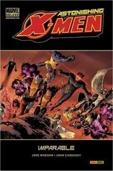 ASTONISHING X MEN #04. IMPARABLE (MARVEL DELUXE)