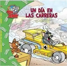 TOM Y JERRY. UN DIA EN LAS CARRERAS