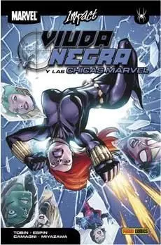 LA VIUDA NEGRA Y LAS CHICAS MARVEL (MARVEL IMPACT)