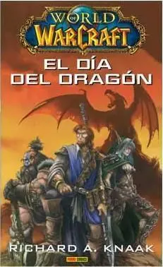WORLD OF WARCRAFT. EL DIA DEL DRAGON