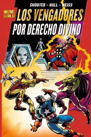 LOS PODEROSOS VENGADORES #01: POR DERECHO DIVINO (MARVEL GOLD)