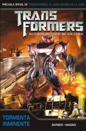 TRANSFORMERS: EL LADO OSCURO DE LA LUNA: TORMENTA INMINENTE