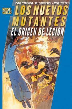 LOS NUEVOS MUTANTES: EL ORIGEN DE LEGION (MARVEL GOLD)