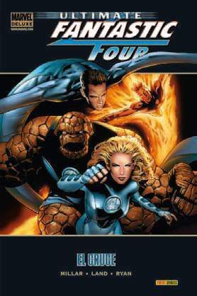 ULTIMATE FANTASTIC FOUR #03. EL CRUCE (MARVEL DELUXE)