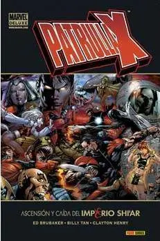 PATRULLA-X: ASCENSION Y CAIDA DEL IMPERIO SHI´AR (MARVEL DELUXE)