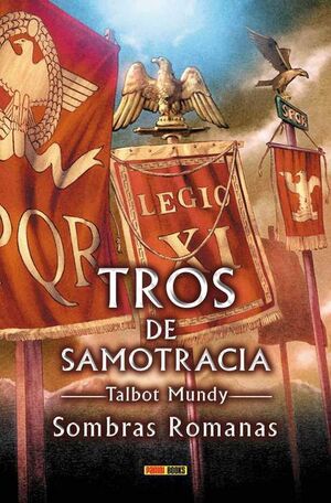 TROS DE SAMOTRACIA #03. SOMBRAS ROMANAS