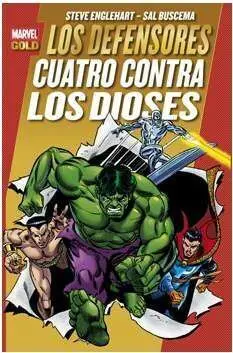 LOS DEFENSORES: CUATRO CONTRA LOS DIOSES (MARVEL GOLD)