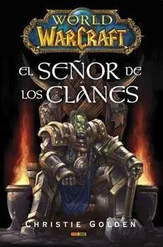WORLD OF WARCRAFT: EL SEÑOR DE LOS CLANES