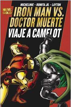 IRON MAN VS DOCTOR MUERTE: VIAJE A CAMELOT (MARVEL GOLD)