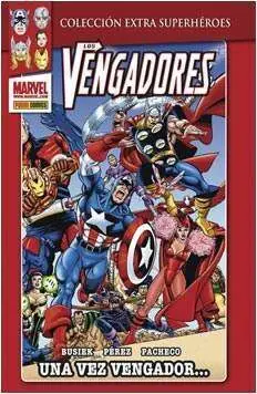 LOS VENGADORES #01. UNA VEZ VENGADOR...