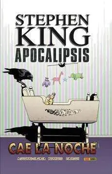 APOCALIPSIS DE STEPHEN KING #06. CAE LA NOCHE