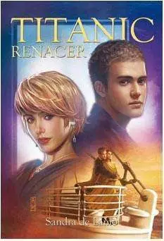 TITANIC. RENACER (NOVELA)