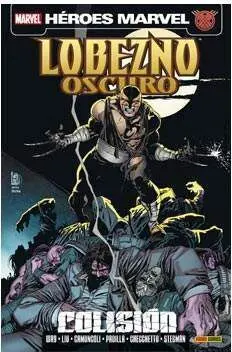 LOBEZNO OSCURO #04. COLISION