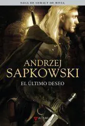 SAGA DE GERALT DE RIVIA VOL.1: EL ULTIMO DESEO (ED. COLECCIONISTAS)