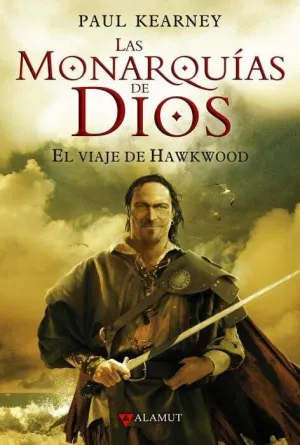 LAS MONARQUIAS DE DIOS VOL.1: EL VIAJE DE HAWKWOOD