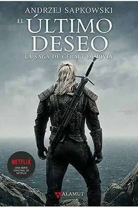 LA SAGA DE GERALT DE RIVIA #01: EL ULTIMO DESEO (PORTADA NETFLIX)