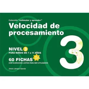 VELOCIDAD DE PROCESAMIENTO: NIVEL 3 DE 7 A 11 AÑOS