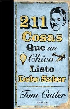 211 COSAS QUE UN CHICO LISTO DEBE SABER