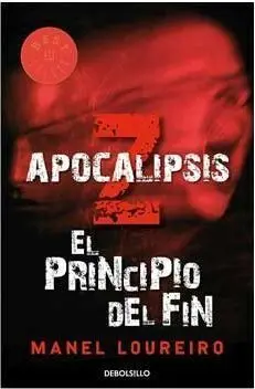 APOCALIPSIS Z. EL PRINCIPIO DEL FIN (DEBOLSILLO)