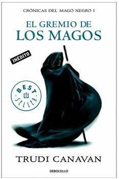CRONICAS DEL MAGO NEGRO #01. EL GREMIO DE LOS MAGOS
