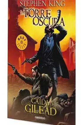 LA TORRE OSCURA VOL. 04. (DEBOLSILLO COMIC): LA CAIDA DE GILEAD