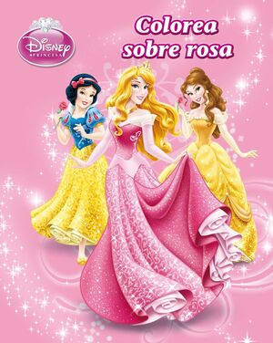 PRINCESAS DISNEY. COLOREA SOBRE ROSA