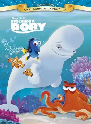 BUSCANDO A DORY. GRAN LIBRO DE LA PELICULA
