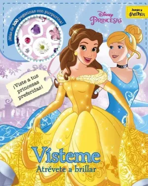 PRINCESAS: VISTEME. ATREVETE A BRILLAR