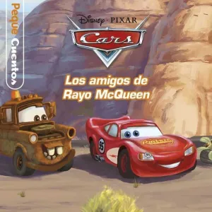 CARS: LOS AMIGOS DE RAYO MCQUEEN. PEQUECUENTOS