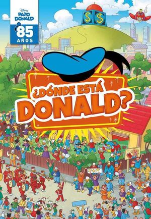 DISNEY. DONDE ESTA DONALD? 85 AÑOS