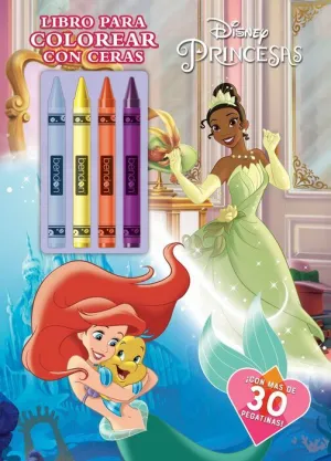 PRINCESAS DISNEY. LIBRO PARA COLOREAR CON CERAS