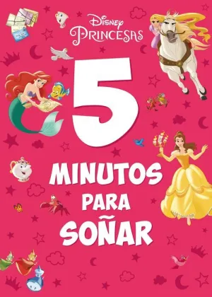 PRINCESAS DISNEY. 5 MINUTOS PARA SOÑAR