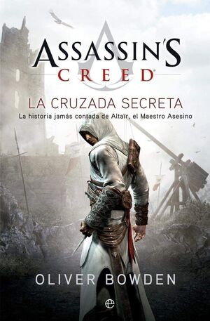 ASSASSIN'S CREED: LA CRUZADA SECRETA (NOVELA)