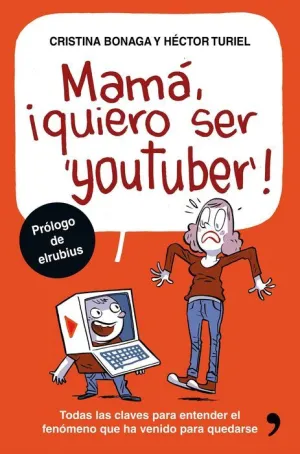 MAMA QUIERO SER YOUTUBER!