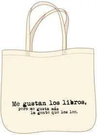 BOLSA ME GUSTAN LOS LIBROS PERO ME GUSTA MAS LA GENTE QUE LOS LEE BOLSA ME GUSTAN LOS LIBROS PERO ME GUSTA MAS LA GENTE QUE LOS LEE