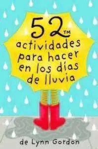 52 ACTIVIDADES PARA HACER EN LOS DIAS DE LLUVIA