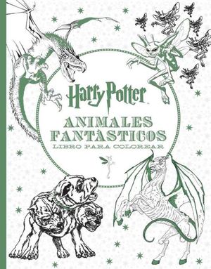 HARRY POTTER. ANIMALES FANTASTICOS: LIBRO PARA COLOREAR