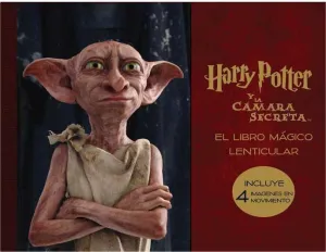 HARRY POTTER Y LA CAMARA SECRETA: EL LIBRO MAGICO LENTICULAR
