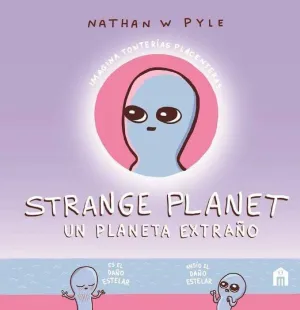 STRANGE PLANET. UN PLANETA EXTRAÑO