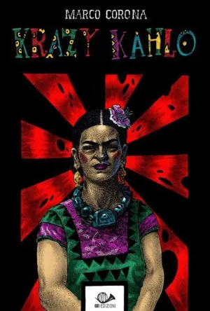KRAZY KAHLO. UNA BIOGRAFIA SURREALISTA